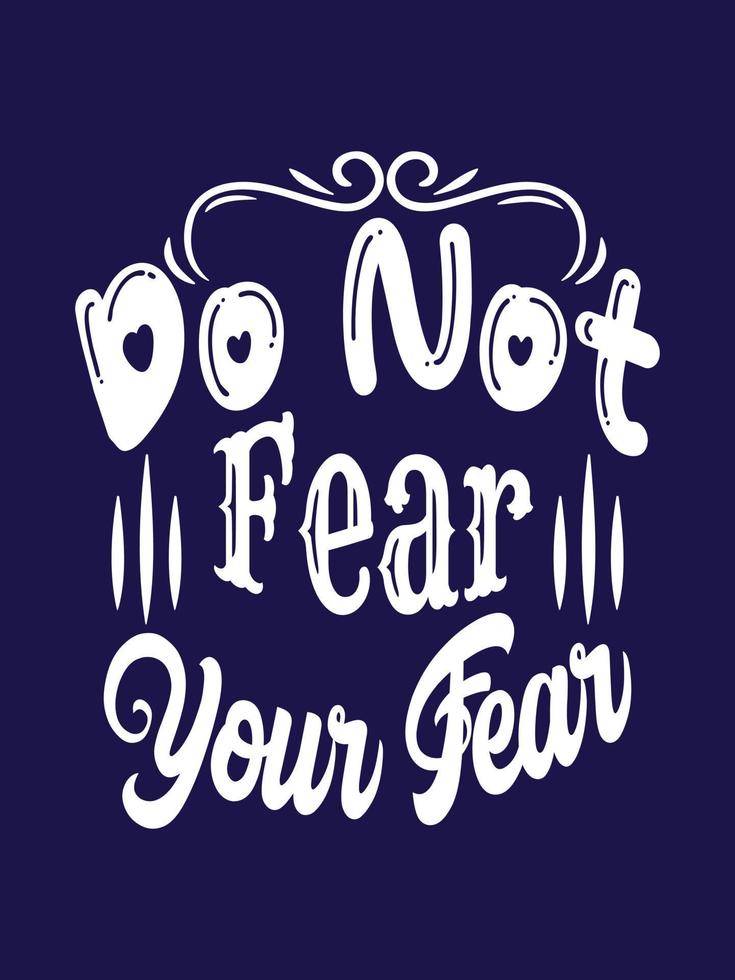 não tema seu design de camiseta de tipografia de medo vetor