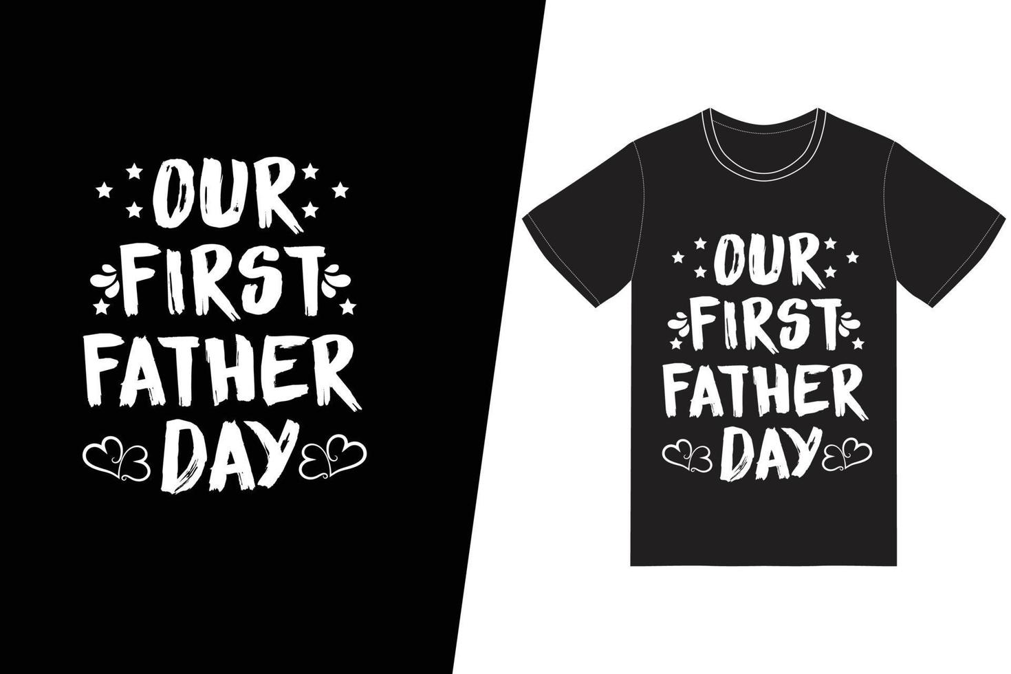 nosso primeiro design de camiseta do dia dos pais. vetor de design de t-shirt do dia dos pais. para impressão de camisetas e outros usos.