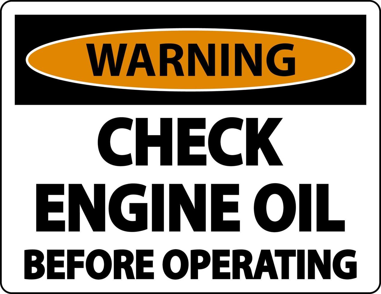 óleo de verificação de advertência antes de operar o sinal de etiqueta em fundo branco vetor