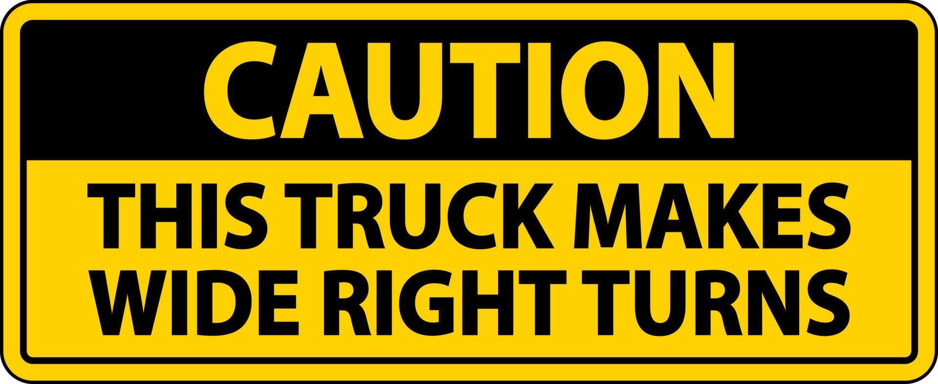 caminhão de cuidado faz sinal de rótulo de voltas à direita largo no fundo branco vetor