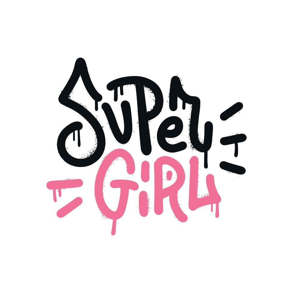 super garota - slogan de motivação feminina. impressão de t-shirt funky estilo tipográfico em estilo urbano de graffiti. papel de parede engraçado para têxteis e tecidos. isolado mão desenhada spray texturizado ilustração vetorial. vetor