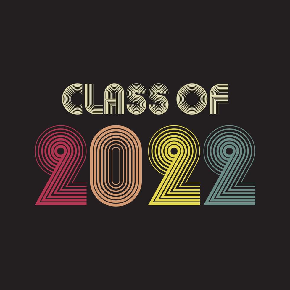 classe de 2022. ilustração em vetor letras estilo vintage. modelo para design de formatura, festa, colegial ou graduado da faculdade, anuário. vetor de design de camiseta