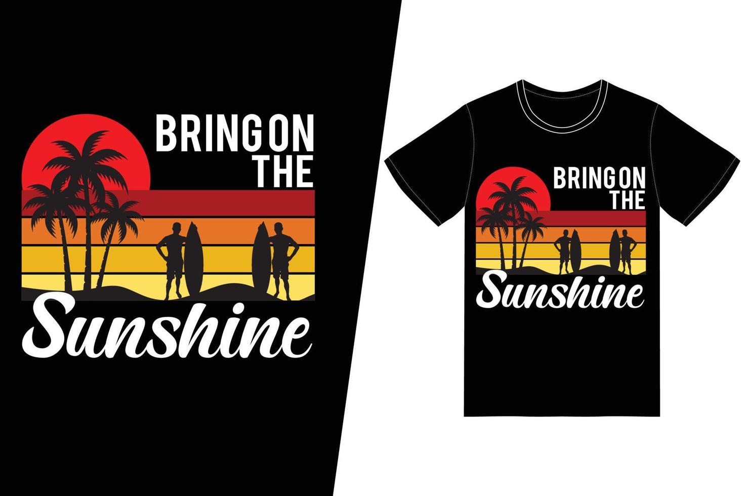 traga o design da camiseta do sol. vetor de design de t-shirt de verão. para impressão de camisetas e outros usos.