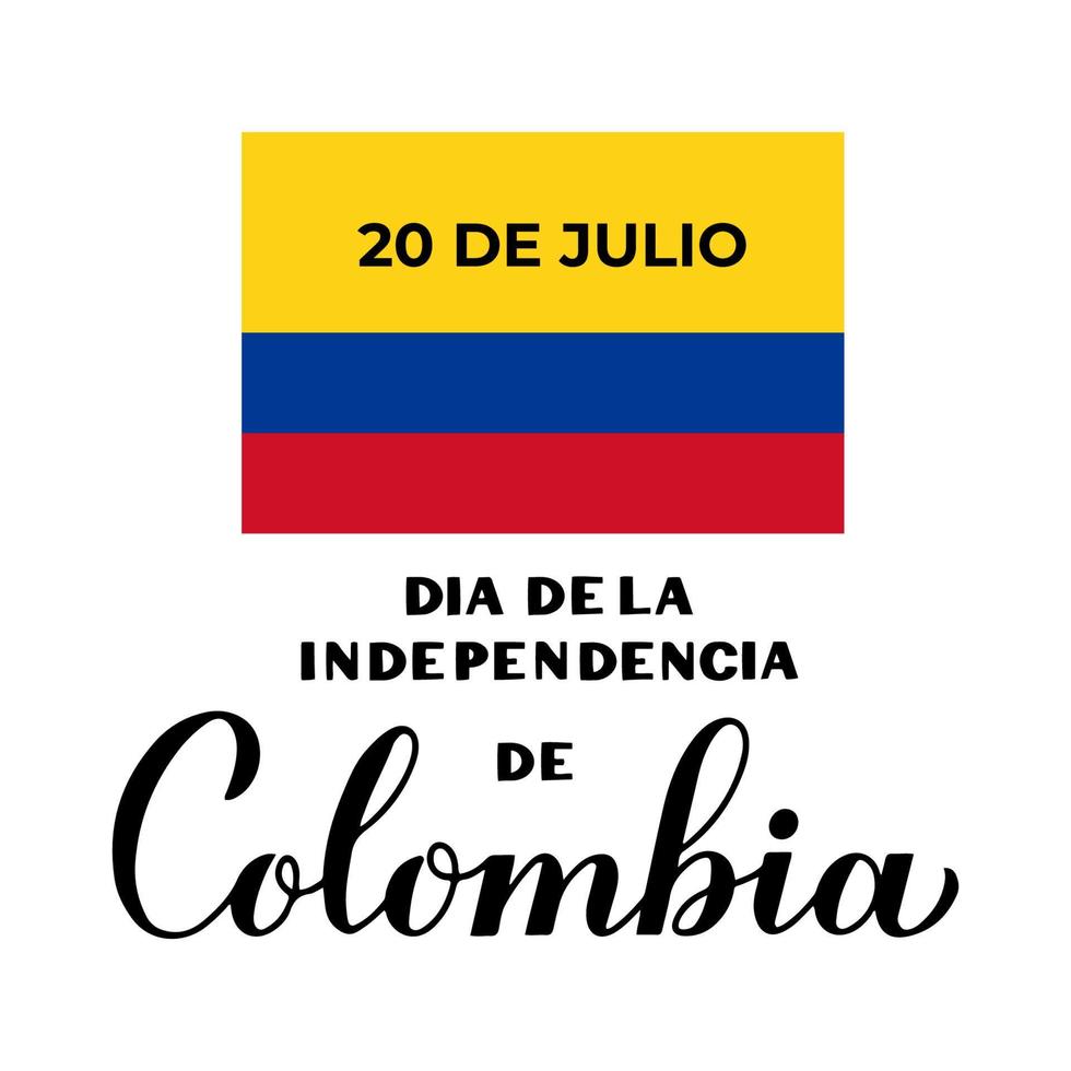 letras de caligrafia do dia da independência da colômbia em espanhol com bandeira. feriado nacional comemorado em 20 de julho. modelo vetorial para pôster de tipografia, banner, cartão de felicitações, panfleto, etc. vetor