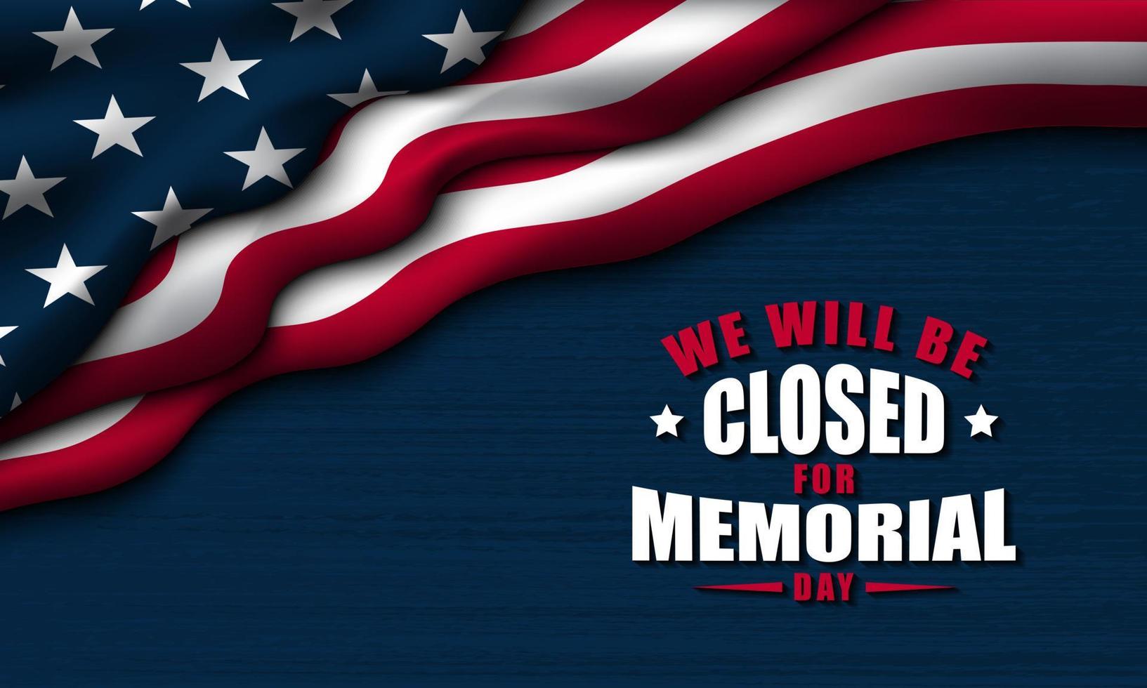projeto de plano de fundo do dia do memorial. estaremos fechados para o dia do memorial. vetor