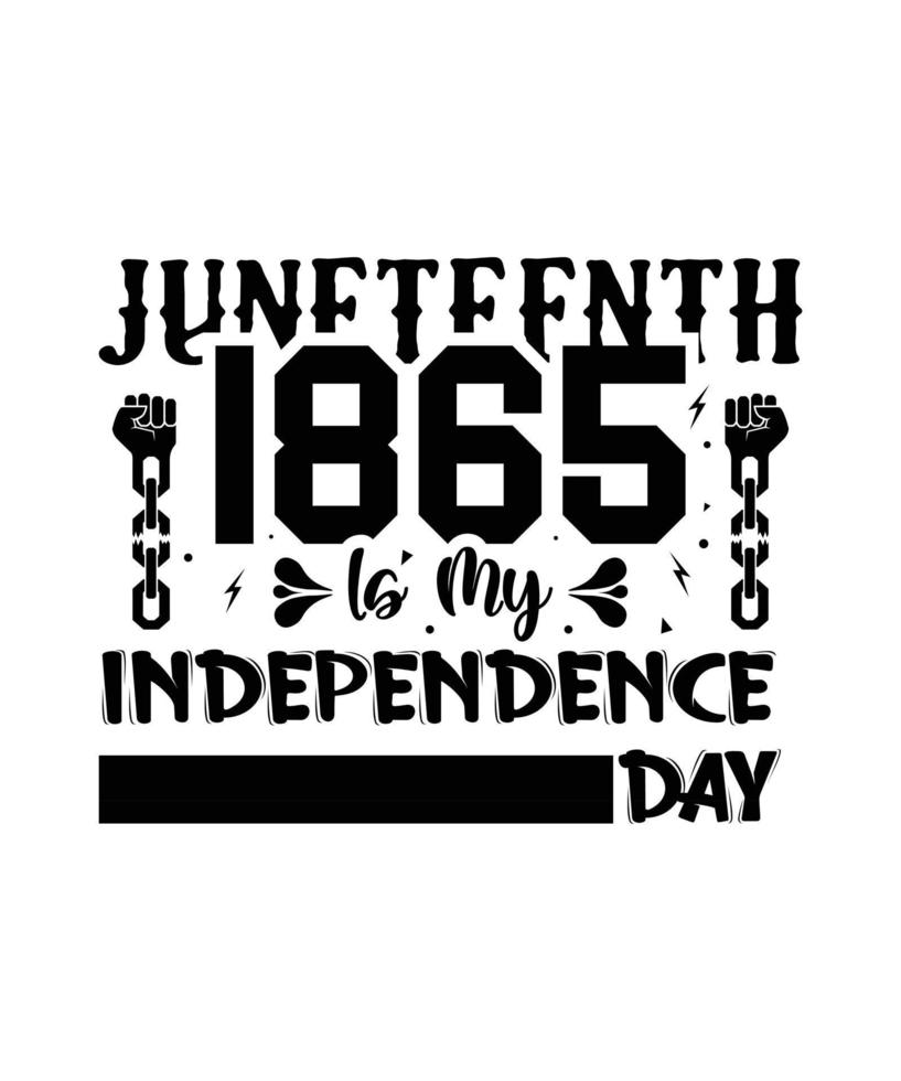 Juneteenth1865 é o dia da minha independência. design de camiseta do mês da história negra vetor