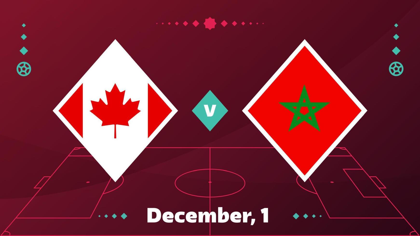 canadá vs marrocos, futebol 2022, grupo f. partida de campeonato de competição mundial de futebol contra fundo de esporte de introdução de equipes, cartaz final de competição de campeonato, ilustração vetorial. vetor