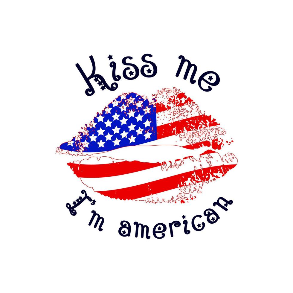 citação motivacional engraçada me beije eu sou americano com lábios de textura e bandeira. 4 de julho conceito de dia da independência. ilustração vetorial. modelo de impressão de camiseta, cartão de felicitações, pôster patriótico. vetor