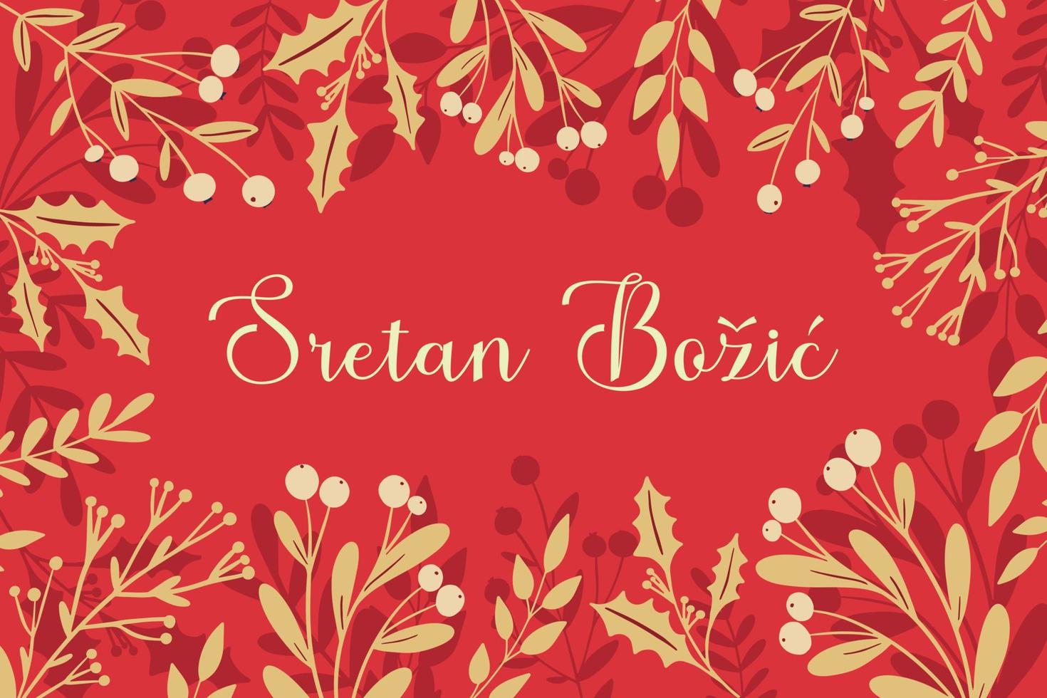 sretan bozic - feliz natal em croata. cartão de felicitações, modelo, banner. quadro de inverno em vermelho, azevinho dourado, planta de visco, silhueta de vegetação de natal vetor