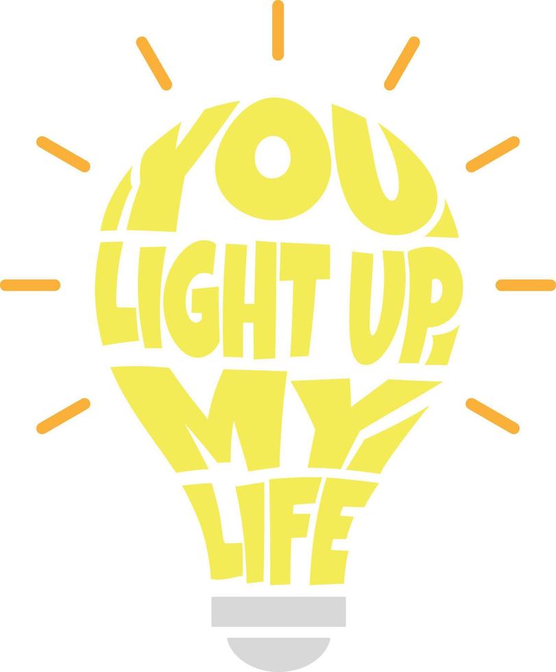 você ilumina minha vida. ilustração vetorial de lâmpada. vetor