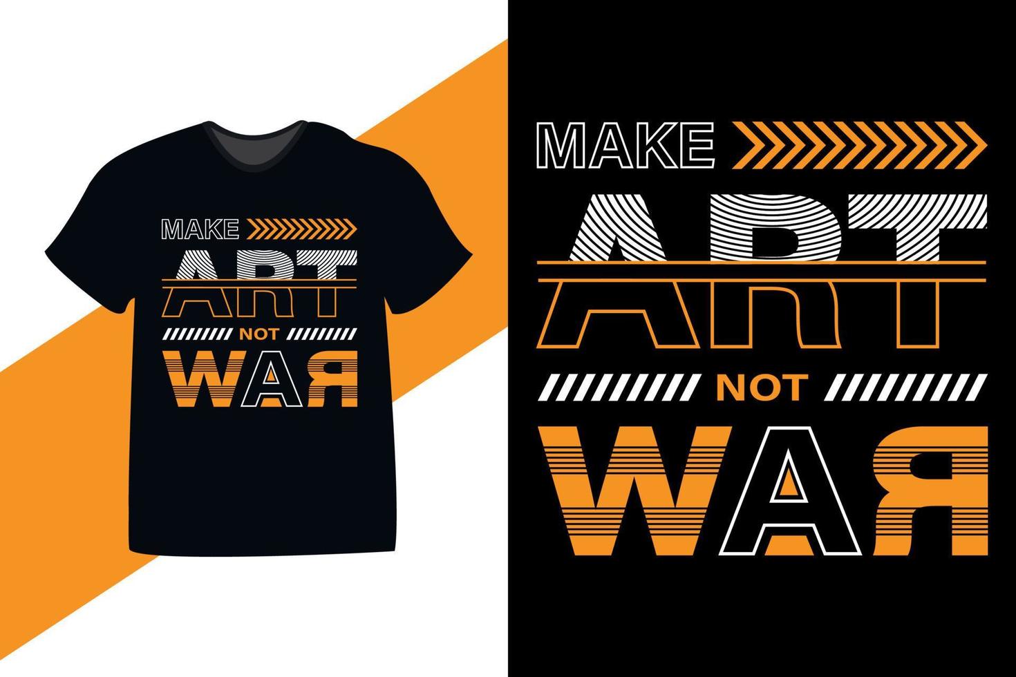 faça arte, não guerra, citação motivacional, tipografia, design de camiseta vetor