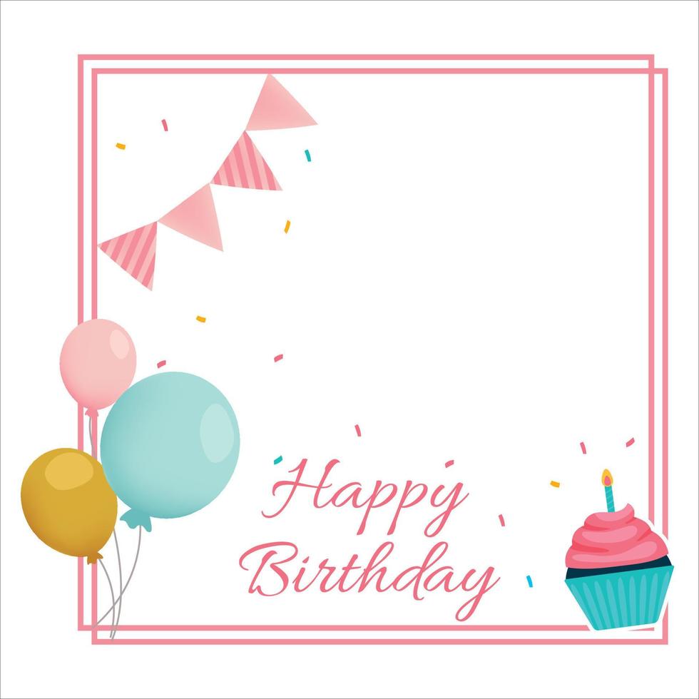 feliz aniversário moldura rosa, felicidade, efeito de texto de feliz aniversário, ilustração vetorial de aniversário em fundo branco, moldura de festa, bolos de aniversário, elementos de festa, balões, cupcake, banner de aniversário. vetor