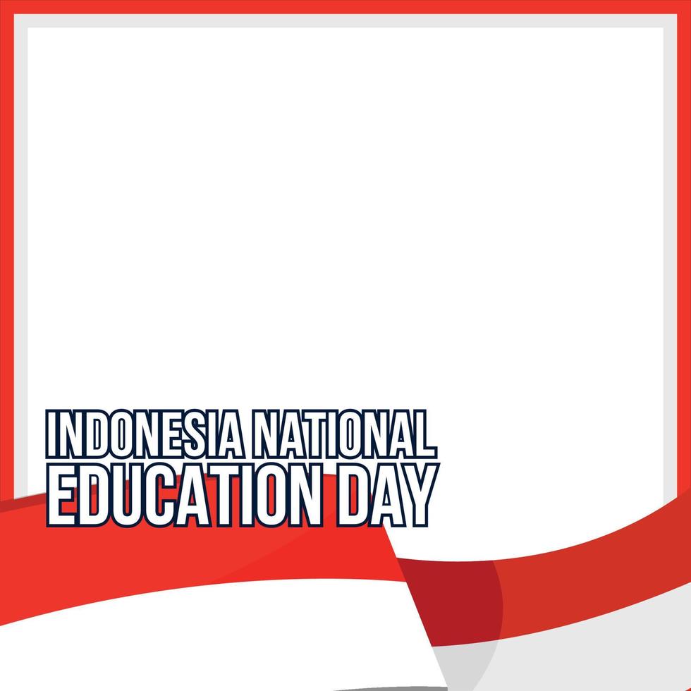 dia nacional da educação indonésio com efeito de texto de cor branca e moldura vermelha, bandeira indonésia, ilustração vetorial de dia de educação com borda de cor vermelha de efeito de texto simples. vetor