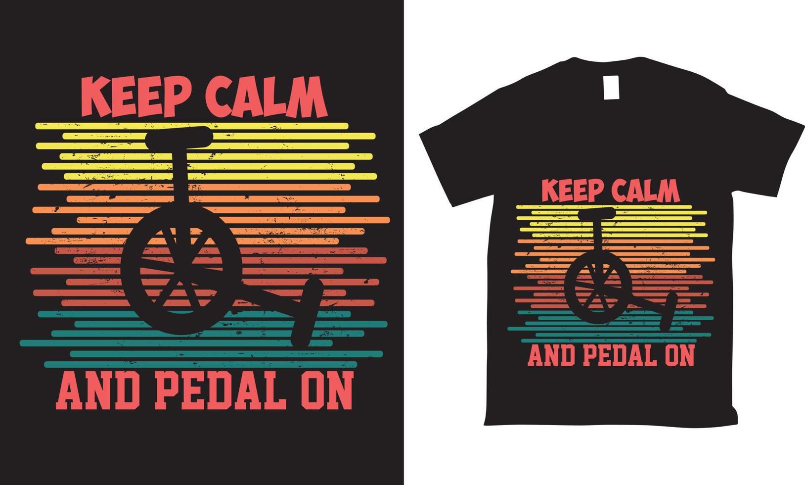 mantenha a calma e pedale no design da camiseta de citação vetor