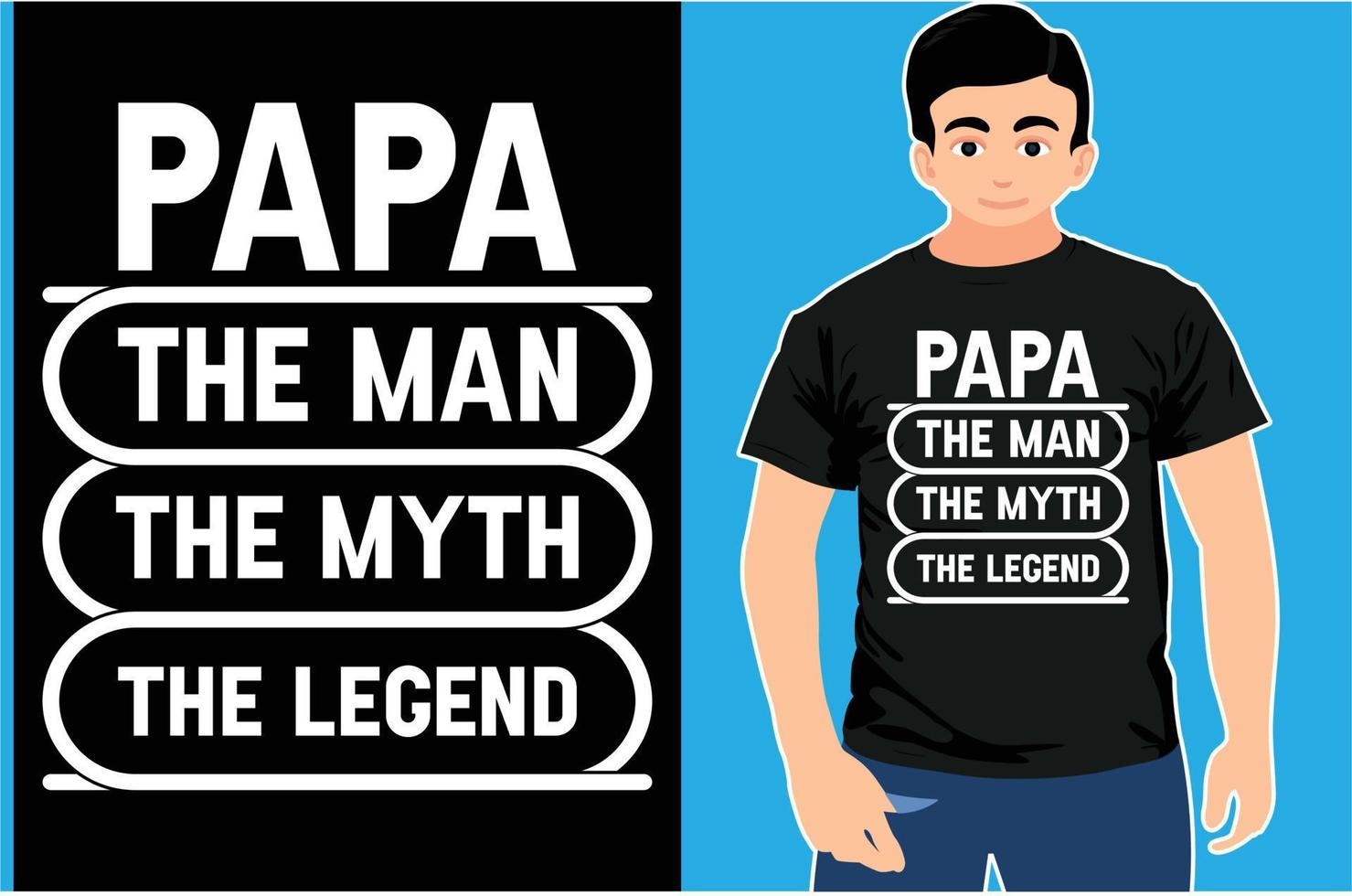 papai, o homem o mito a lenda t-shirt.typography design de camiseta. presente de dia dos pais. vetor