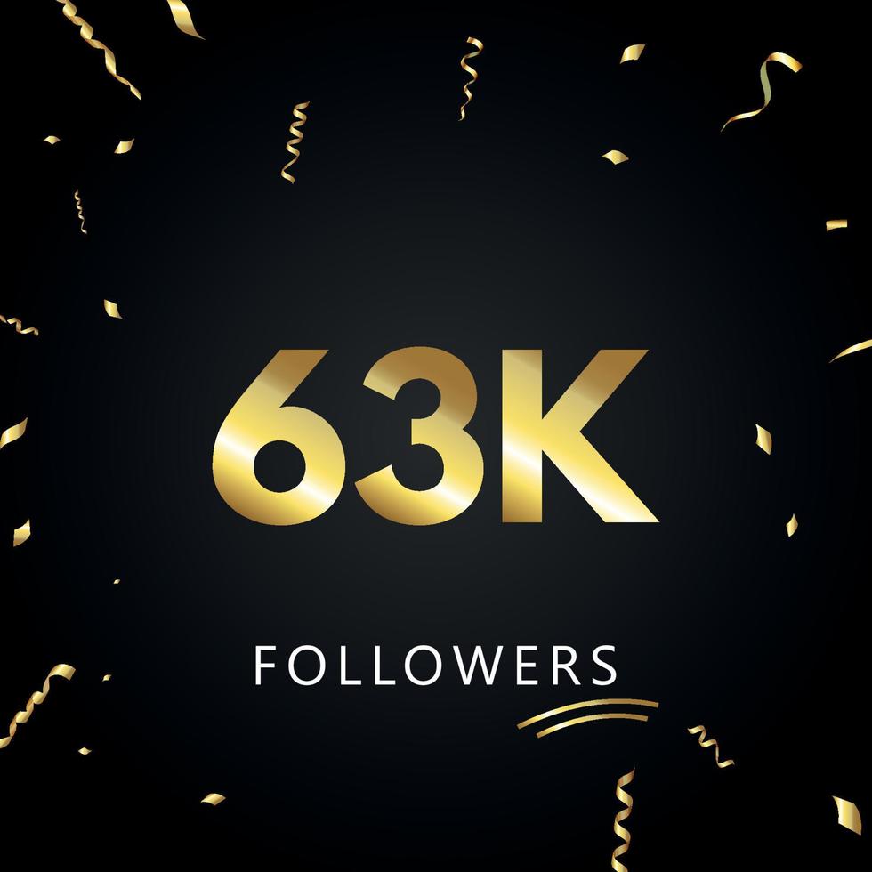 63 mil ou 63 mil seguidores com confetes dourados isolados em fundo preto. modelo de cartão de saudação para amigos de redes sociais e seguidores. obrigado, seguidores, conquista. vetor