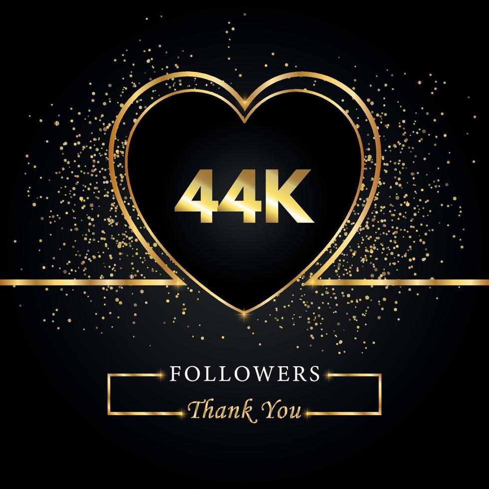 obrigado 44k ou 44 mil seguidores com coração e glitter dourados isolados em fundo preto. modelo de cartão de saudação para amigos de redes sociais e seguidores. obrigado, seguidores, conquista. vetor