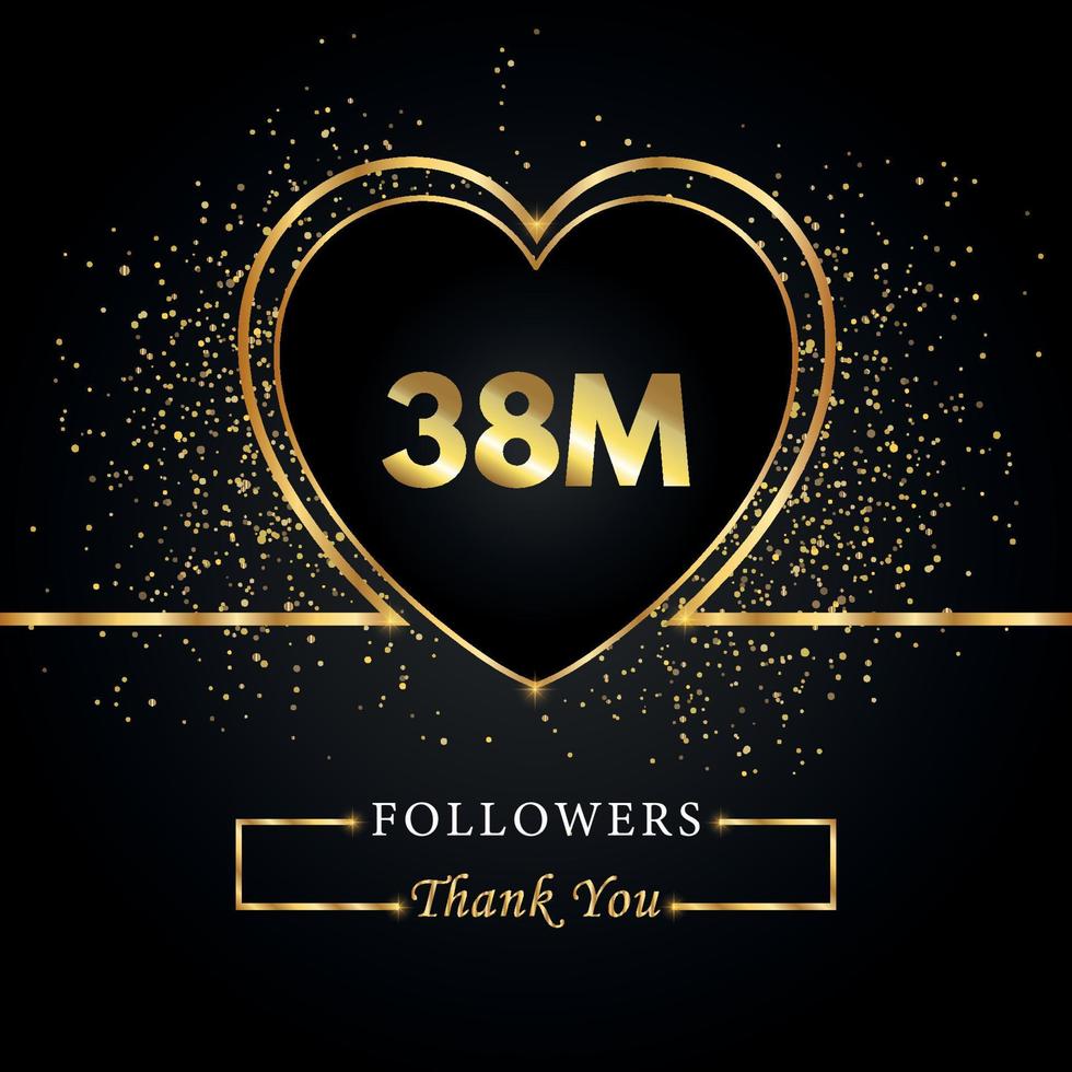 obrigado 38 milhões ou 38 milhões de seguidores com coração e glitter dourados isolados em fundo preto. modelo de cartão de saudação para amigos de redes sociais e seguidores. obrigado, seguidores, conquista. vetor