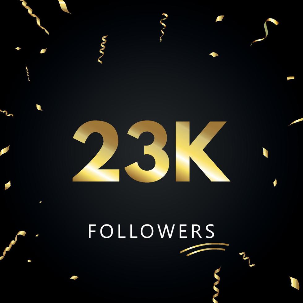 23 mil ou 23 mil seguidores com confetes dourados isolados em fundo preto. modelo de cartão de saudação para amigos de redes sociais e seguidores. obrigado, seguidores, conquista. vetor