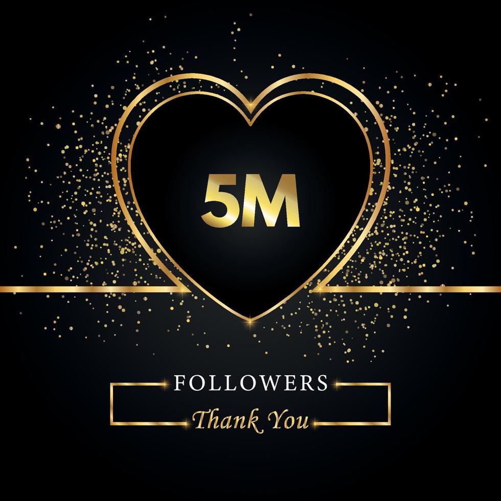 obrigado 5m ou 5 milhões de seguidores com coração e glitter dourados isolados em fundo preto. modelo de cartão de saudação para amigos de redes sociais e seguidores. obrigado, seguidores, conquista. vetor