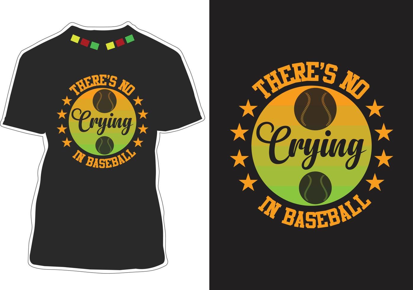 não há choro no design de camisetas de beisebol vetor