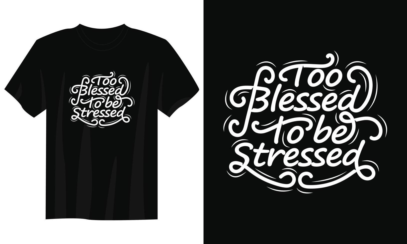 abençoado demais para ser estressado vetor de design de camiseta de citação de tipografia