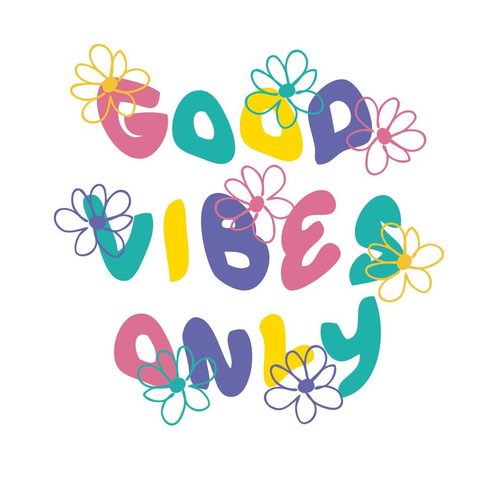 good vibes apenas gráfico de slogan com margaridas no estilo dos anos 1970. vetor