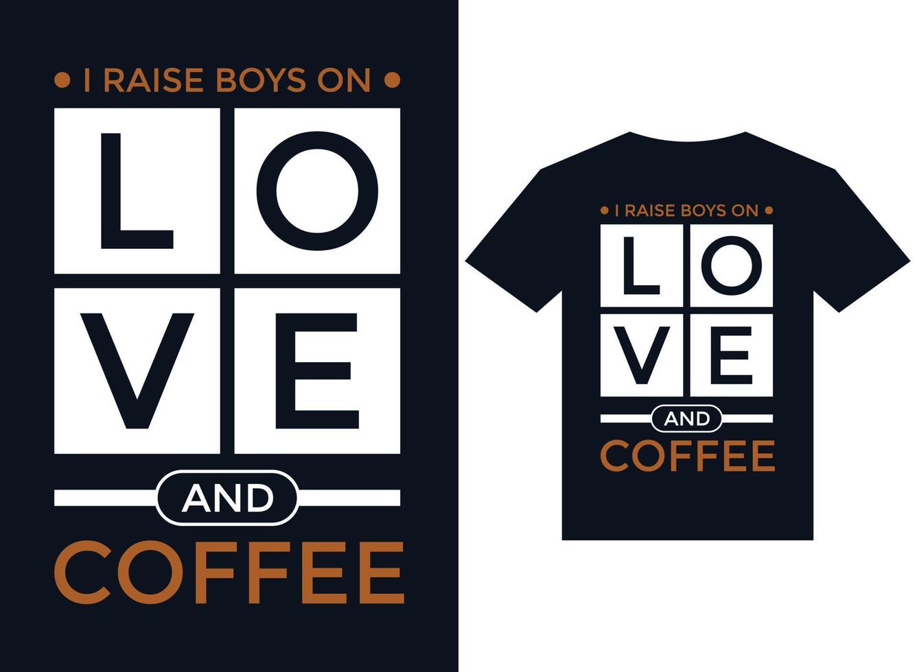 eu crio meninos em arquivos de ilustração vetorial de tipografia de design de camiseta de amor e café para impressão pronta vetor