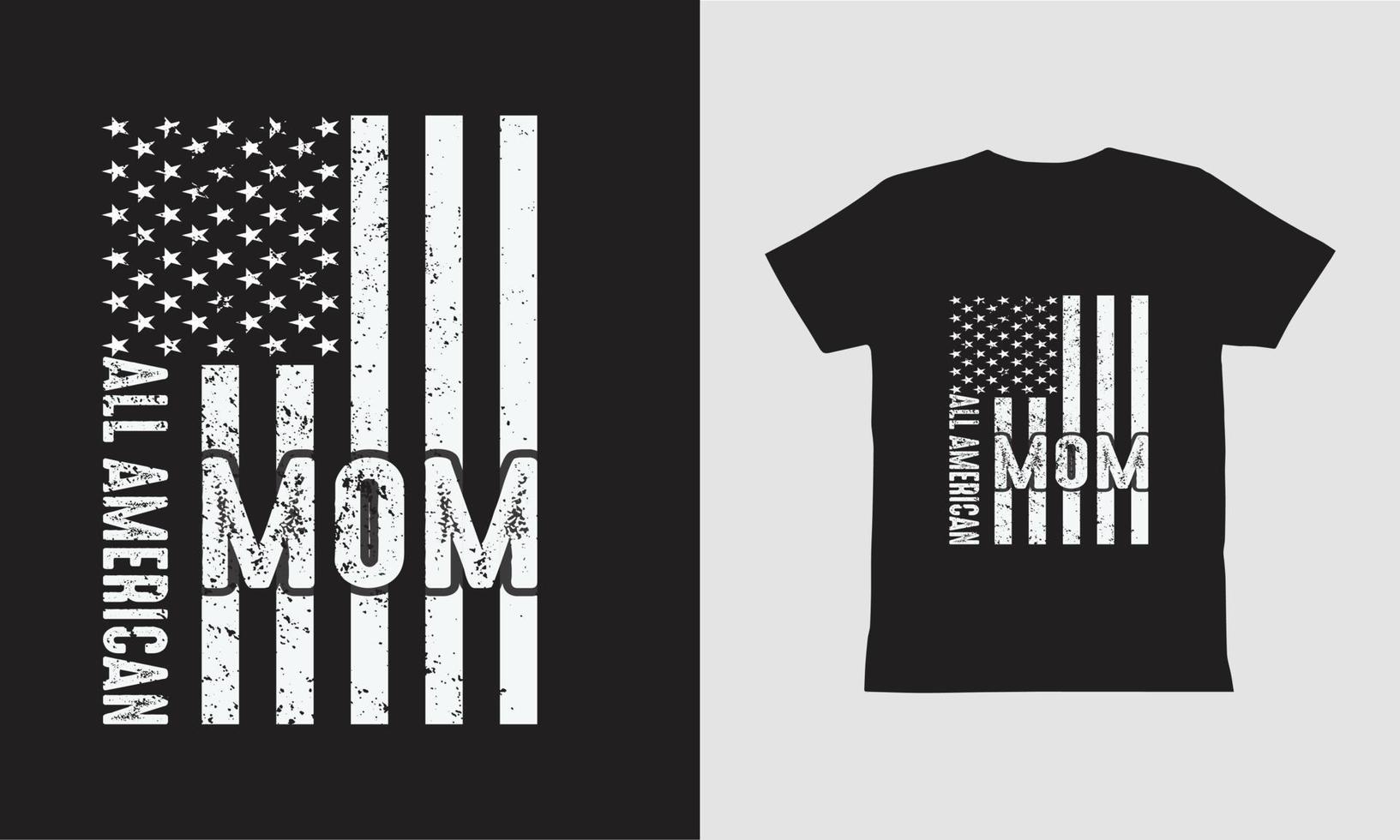 todo o design de camiseta da mãe americana. projeto de dia independente. vetor