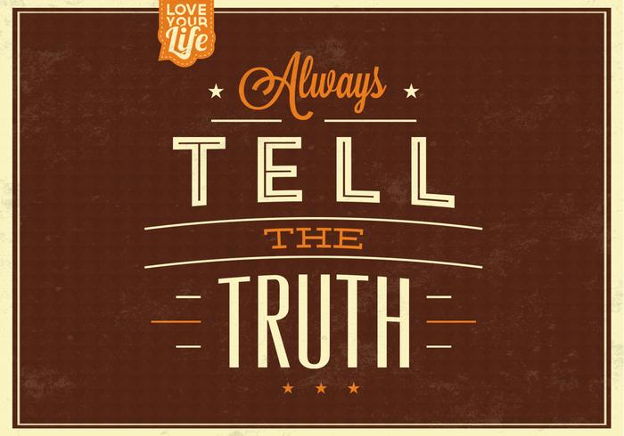 Always Tell the Truth Vector Background