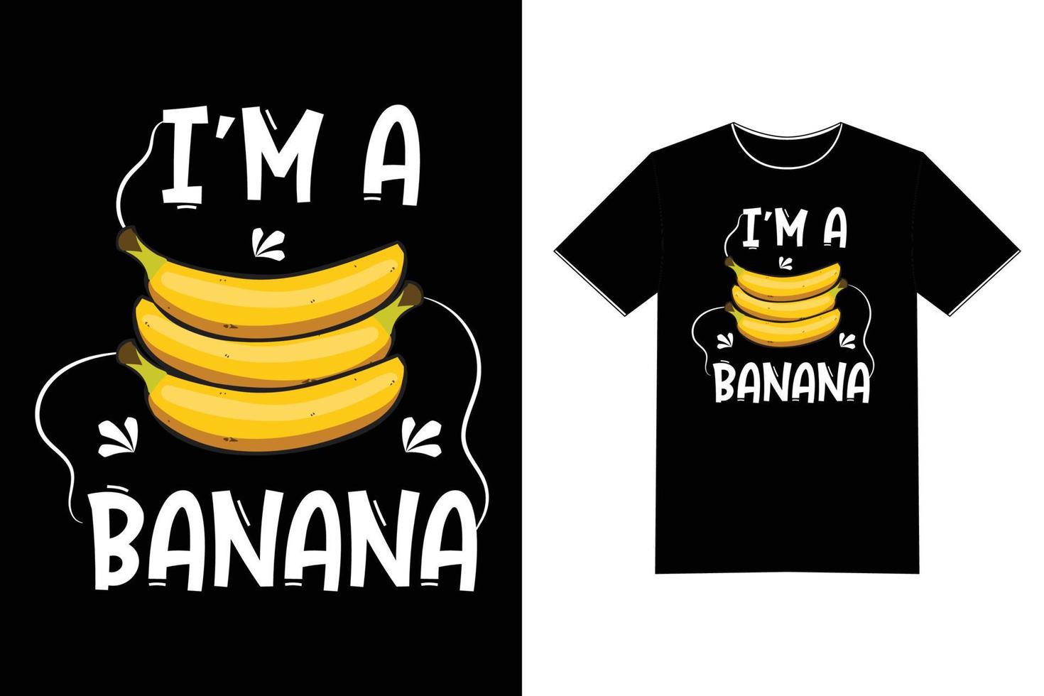 eu sou uma banana - citação de humor dizendo design de texto de camiseta engraçada arte vetorial vetor