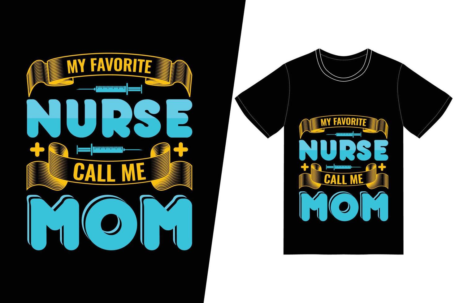 minha enfermeira favorita me chama de mãe enfermeira dia design. vetor de design de camiseta de enfermeira. para impressão de camisetas e outros usos.