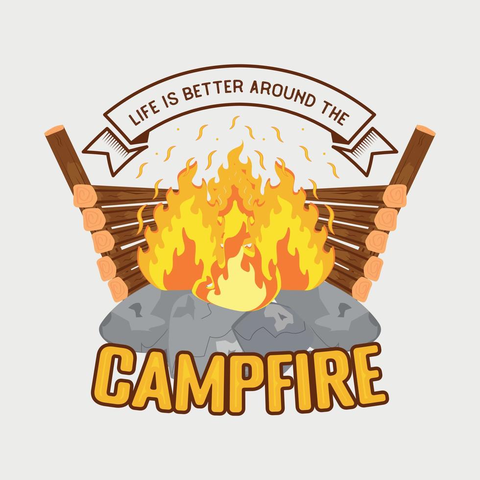 a vida é melhor em torno do design de camiseta de fogueira, citação de aventura e acampamento para impressão, cartão, camiseta, caneca e muito mais vetor