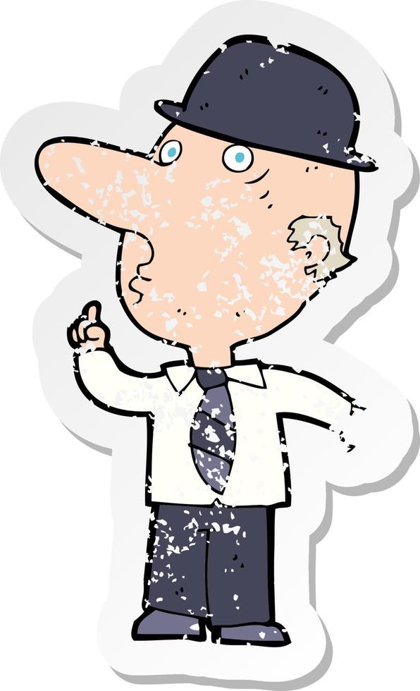 adesivo retrô angustiado de um homem de desenho animado usando chapéu-coco vetor