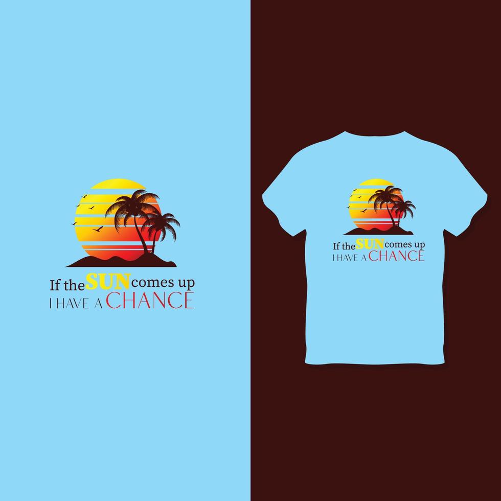 design de camiseta de chance de nascer do sol vetor