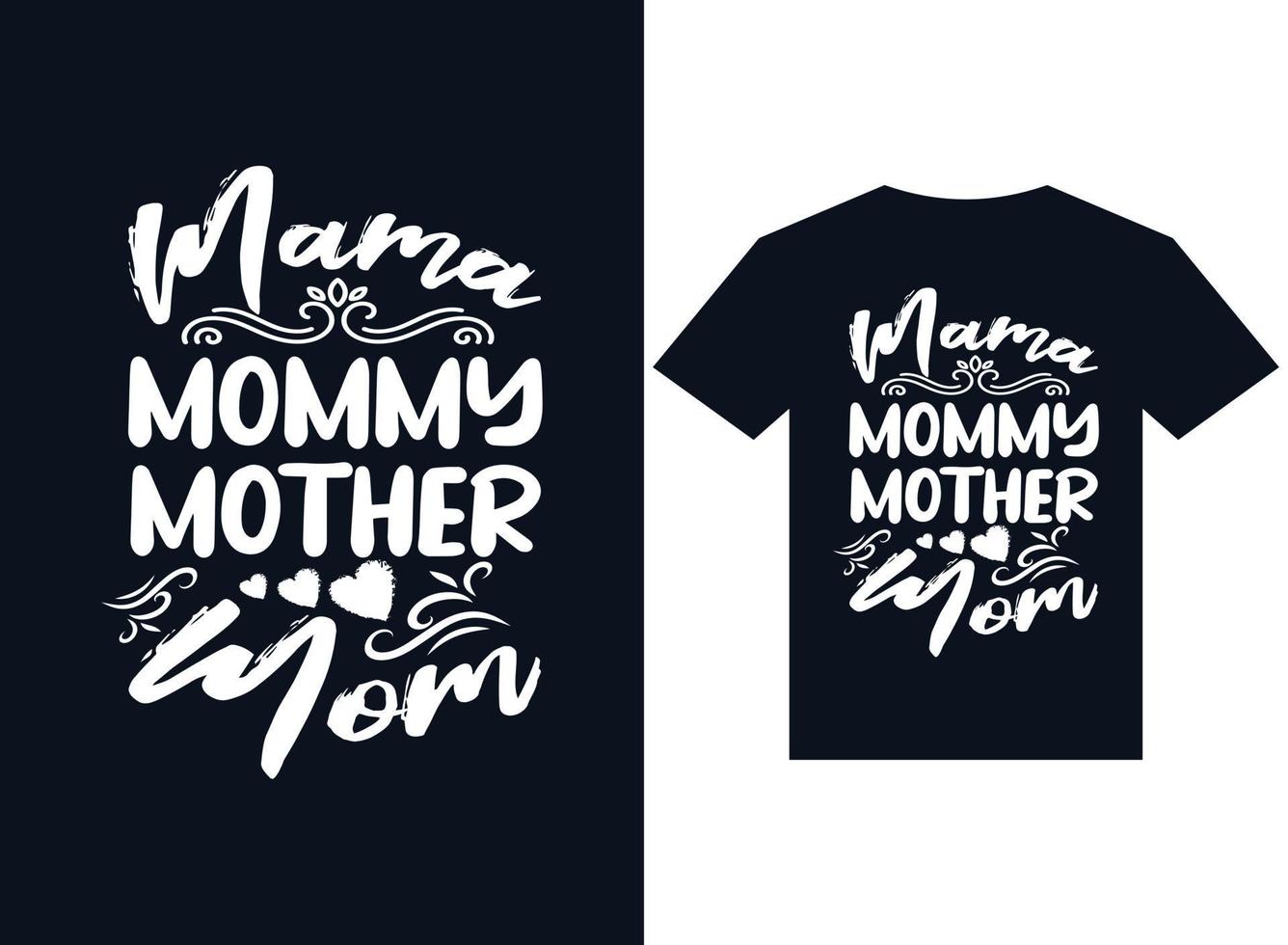 mamãe mamãe mamãe mamãe t-shirt design tipografia arquivos de ilustração vetorial vetor