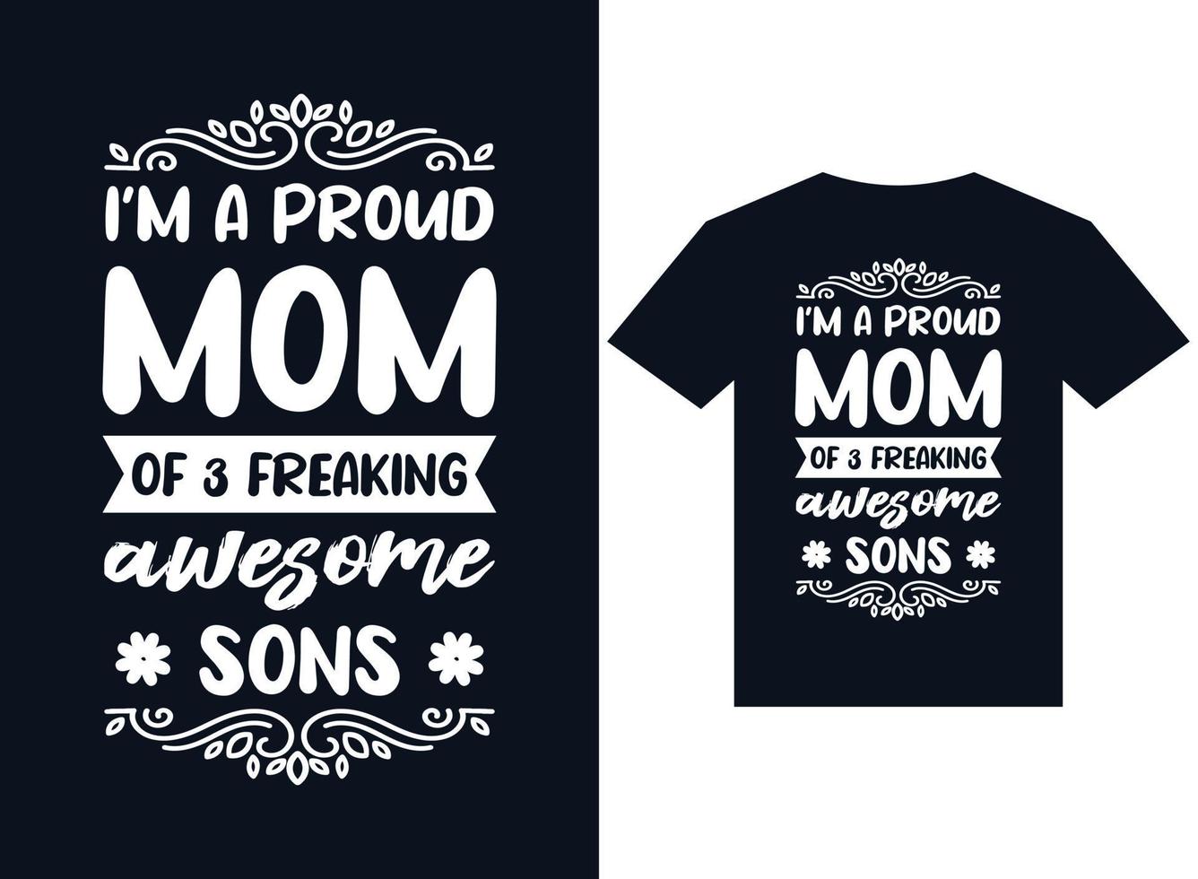 eu sou uma mãe orgulhosa enlouquecendo o vetor de tipografia de design de camiseta do filho incrível