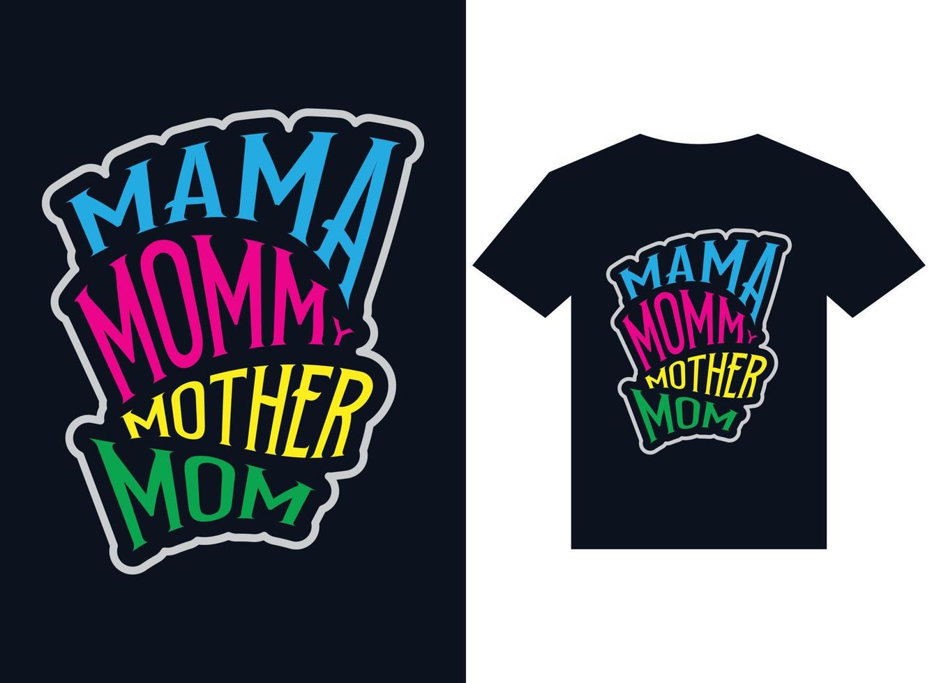 mamãe mamãe mãe mãe t-shirt design tipografia ilustração vetorial impressão vetor