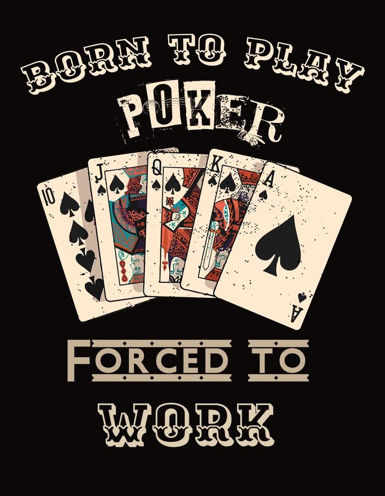 nascido para jogar poker forçado a trabalhar vetor