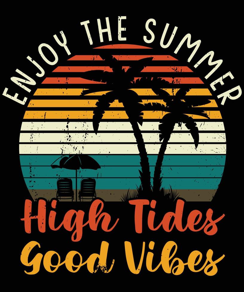 aproveite o verão, marés altas e design de t-shirt de boas vibrações vetor