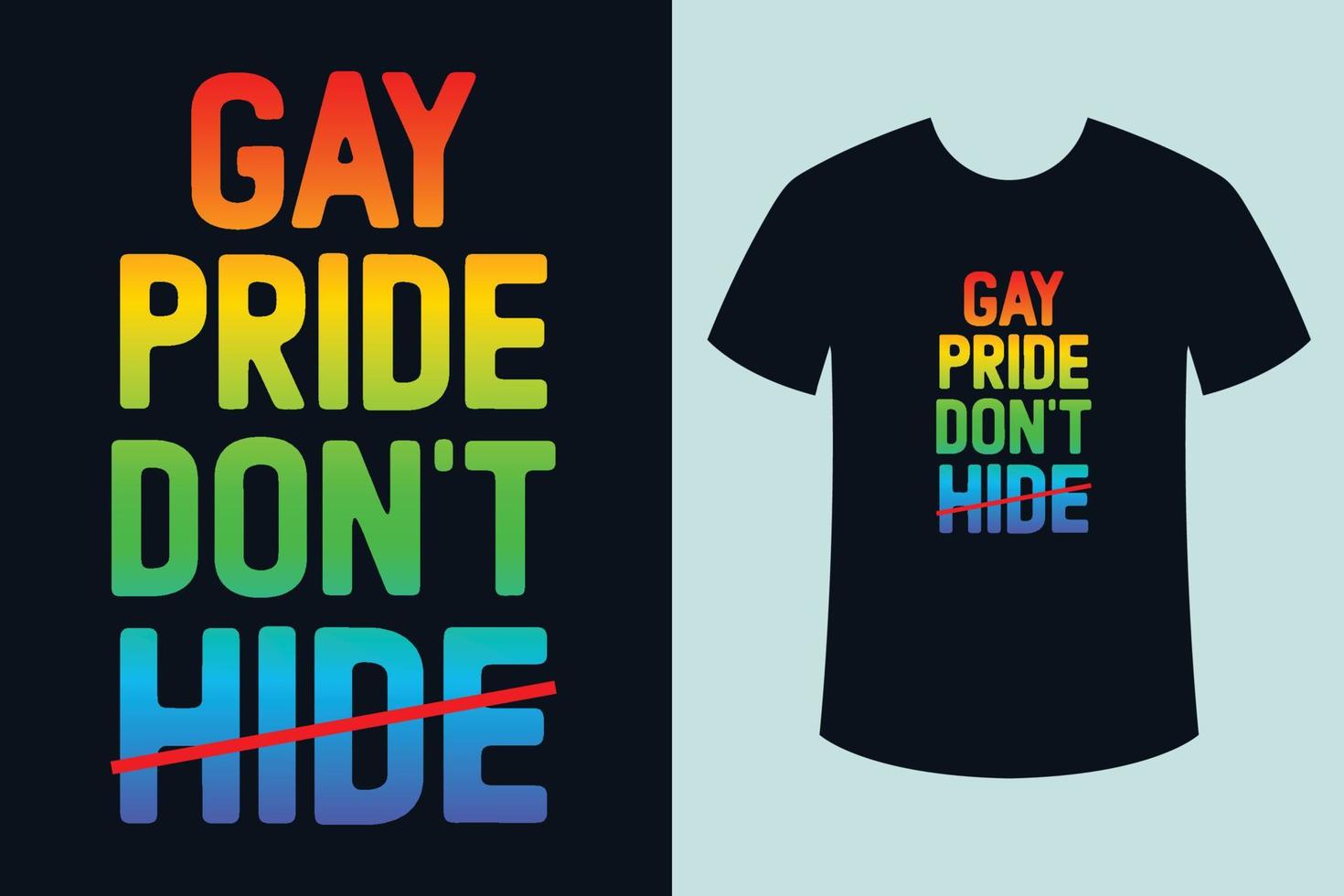 orgulho gay não esconda design de camiseta vetor