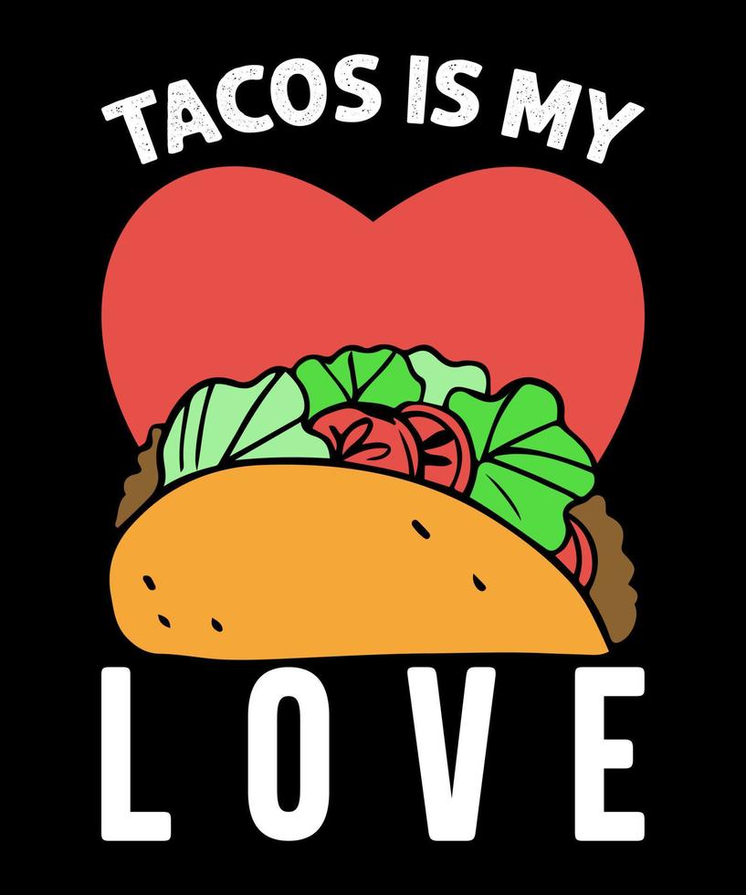 tacos é meu design de amor vetor