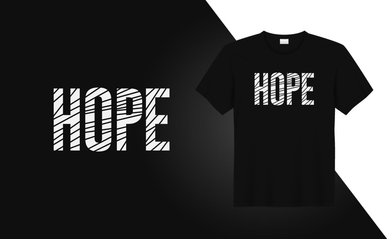 Hope t-shirt - design de t-shirt de efeito grunge de padrão de textura na moda para impressão de t-shirt, moda de roupas, pôster, arte de parede. arte de ilustração vetorial para t-shirt. vetor