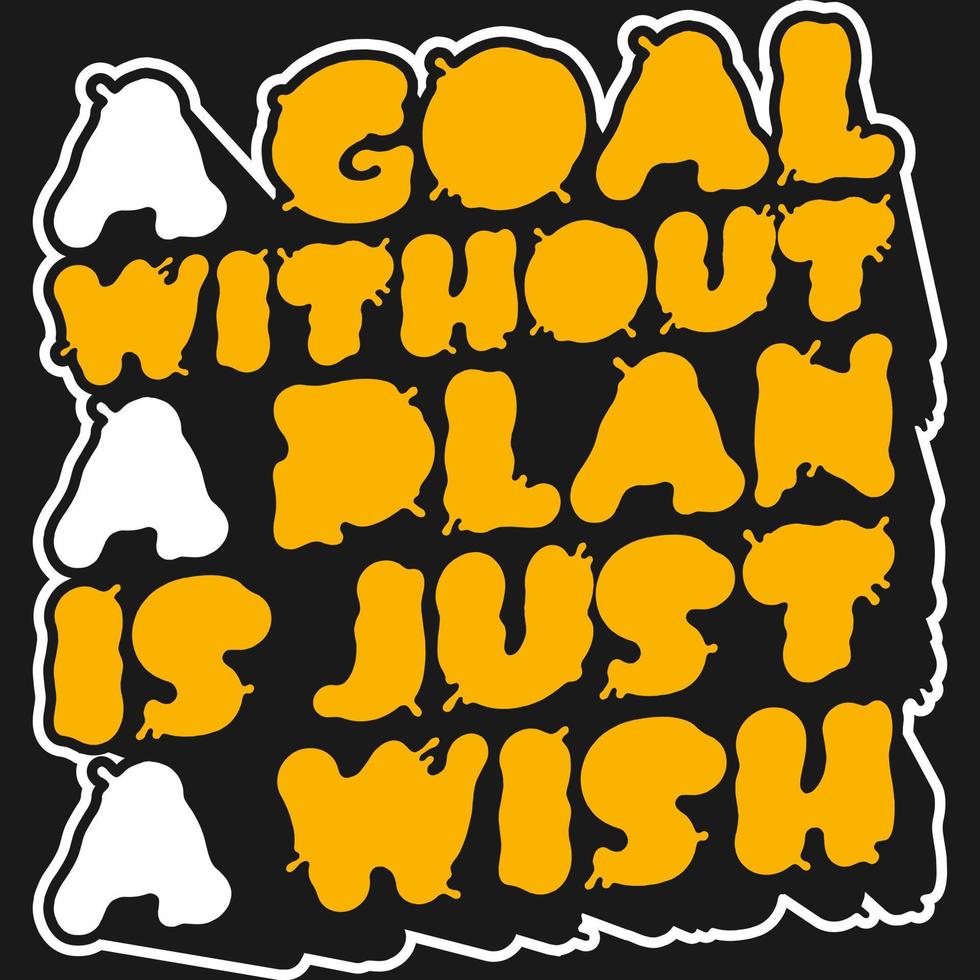 um objetivo sem um plano é apenas um design de citação de tipografia de motivação de desejo. vetor