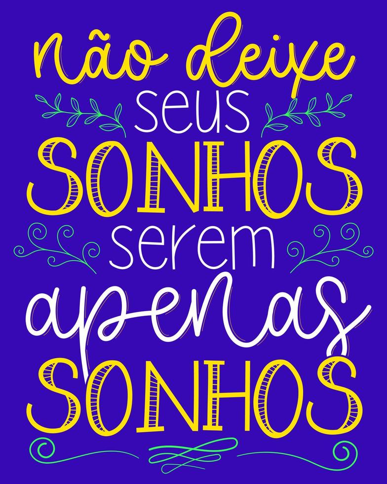 frase de pôster inspirador em português brasileiro. tradução - não deixe seus sonhos serem apenas sonhos. vetor