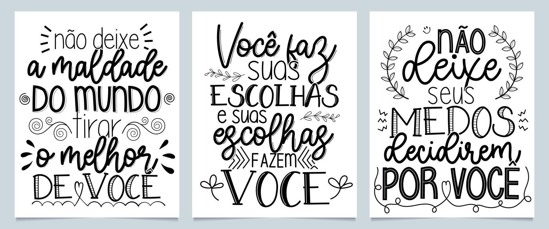 três frases motivacionais em português brasileiro. tradução - não deixe o mal do mundo tomar o melhor - você faz suas escolhas e suas escolhas fazem você - não deixe seus medos decidirem por você. vetor