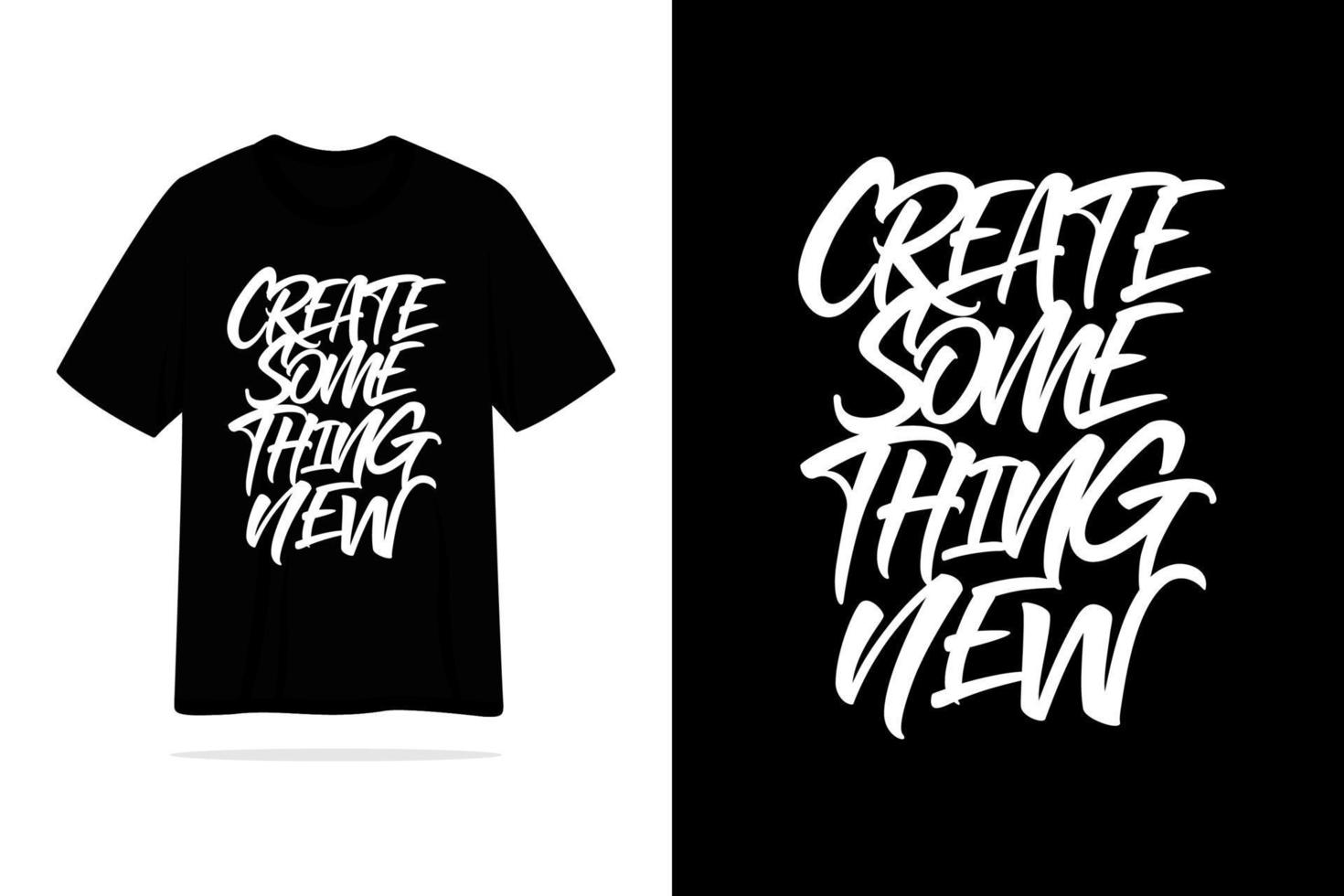 crie algo novo design de camiseta de vetor de letras