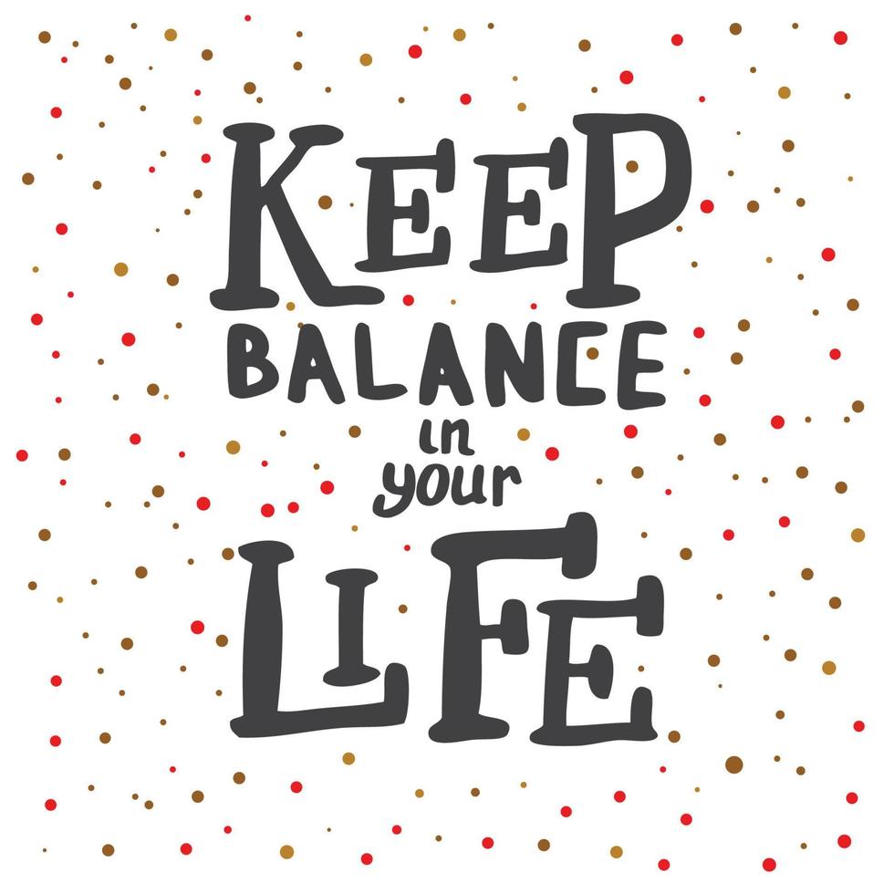mantenha o equilíbrio em sua vida. letras. vetor