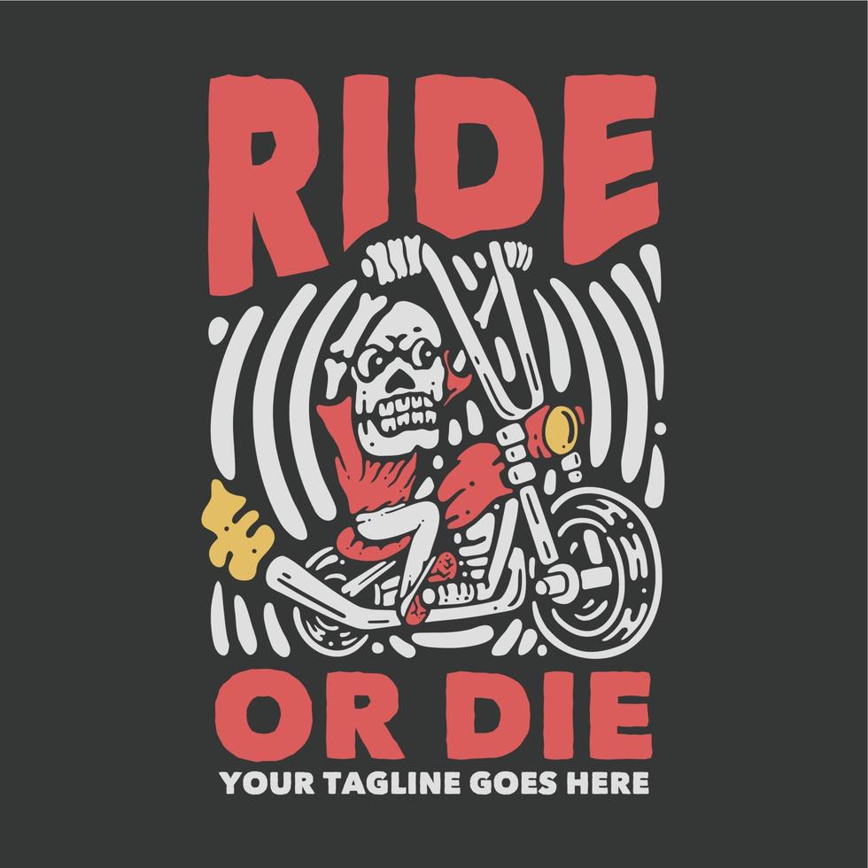 design de camiseta ande ou morra com esqueleto andando de moto e ilustração vintage de fundo cinza vetor