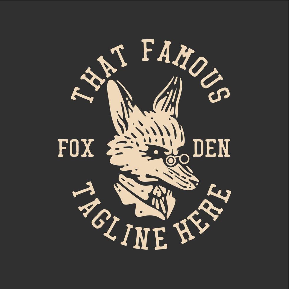 design de camiseta aquela famosa toca de raposa com raposa de terno e ilustração vintage de fundo cinza vetor